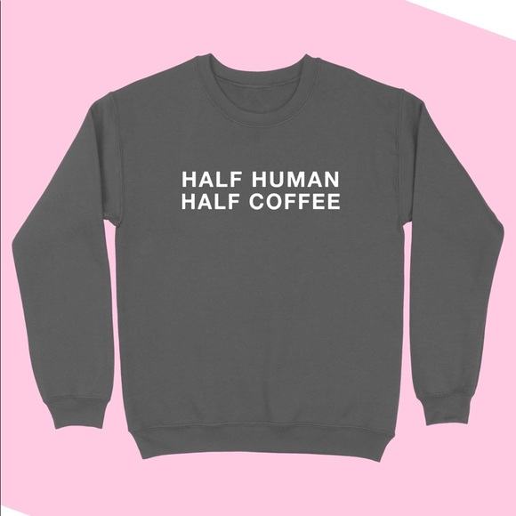 BLUME + CO. 1/2 Human 1/2 Coffee Sweatshirt UNISEX - Picture 2 of 7
